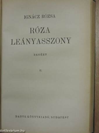 Róza leányasszony I-II.