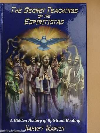 The Secret Teachings Of The Espiritistas