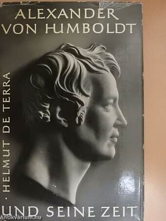 Alexander von Humboldt und seine Zeit