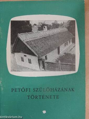 Petőfi szülőházának története