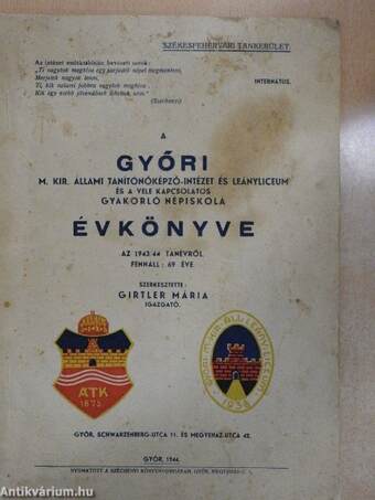 A győri M. Kir. Állami Tanítónőképző-Intézet és Leányliceum és a vele kapcsolatos Gyakorló Népiskola évkönyve az 1943/44 tanévről