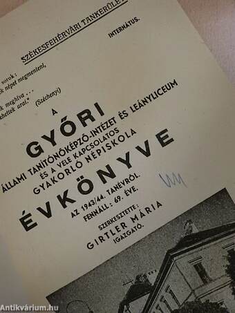 A győri M. Kir. Állami Tanítónőképző-Intézet és Leányliceum és a vele kapcsolatos Gyakorló Népiskola évkönyve az 1943/44 tanévről