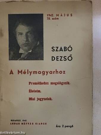 A Mélymagyarhoz/Prométheüsz megelégszik/Életeim/Mai jegyzetek