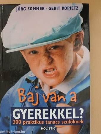 Baj van a gyerekkel?