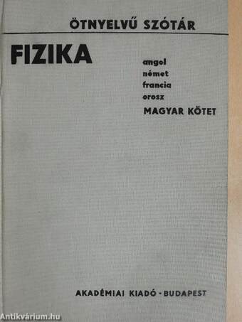 Ötnyelvű szótár - Fizika - Magyar kötet