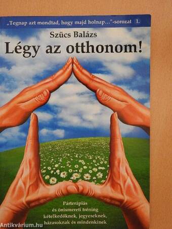 Légy az otthonom!