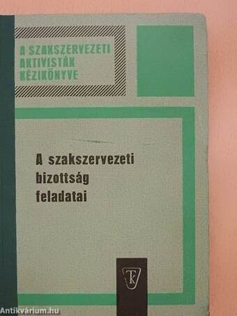 A szakszervezeti bizottság feladatai