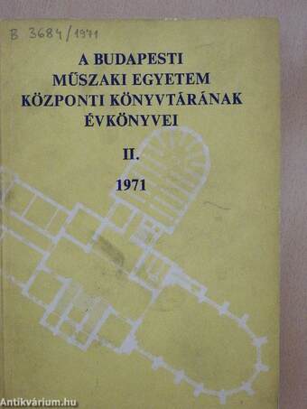 A Budapesti Műszaki Egyetem Központi Könyvtárának évkönyvei 1971/II.