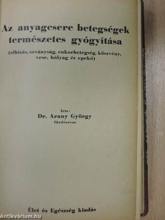 Betegségek és gyógyításuk/Anyagcsere betegségek/Gyomorbetegségek/A szív és vérkeringés egészségtana/Az anyaság egészségtana/Gyógyszerek és gyógymódok/Rákbetegség tökéletes gyógyítása