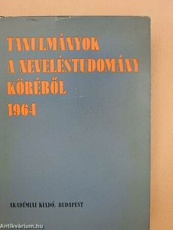 Tanulmányok a neveléstudomány köréből 1964