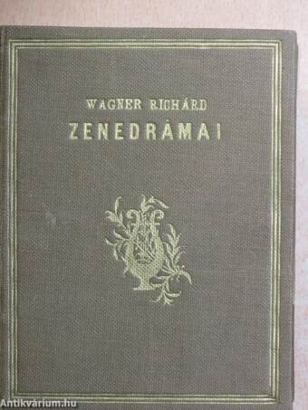 Wagner Richárd élete/Rienzi/A bolygó hollandi/Tannhäuser/Lohengrin/A Nibelung gyűrűje/Rajna kincse/Walkür/Siegfried/Istenek alkonya/A nürnbergi mesterdalnokok/Tristan és Isolde/Parsifal