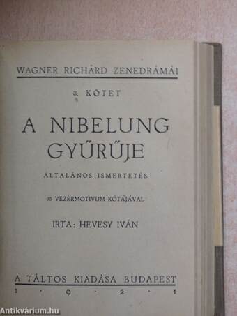 Wagner Richárd élete/Rienzi/A bolygó hollandi/Tannhäuser/Lohengrin/A Nibelung gyűrűje/Rajna kincse/Walkür/Siegfried/Istenek alkonya/A nürnbergi mesterdalnokok/Tristan és Isolde/Parsifal