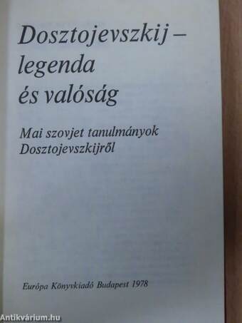 Dosztojevszkij - legenda és valóság