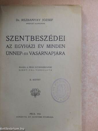 Dr. Rézbányay József szentbeszédei az egyházi év minden ünnep- és vasárnapjára II.