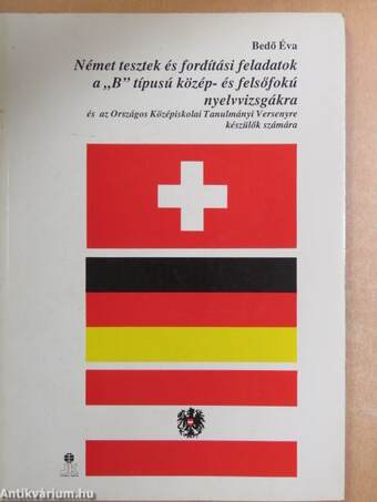 Német tesztek és fordítási feladatok a "B" típusú közép- és felsőfokú nyelvvizsgákra