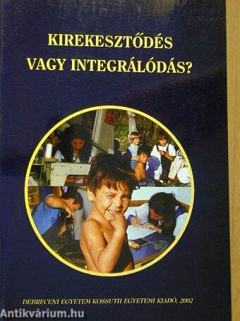 Kirekesztődés vagy integrálódás?