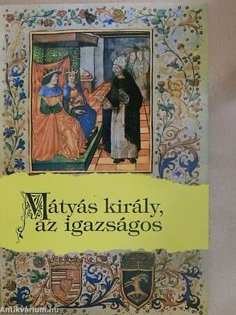 Mátyás király, az igazságos