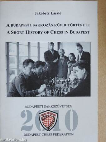 A budapesti sakkozás rövid története (dedikált példány)