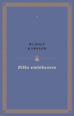 Rudolf Kassner: Rilke emlékezete