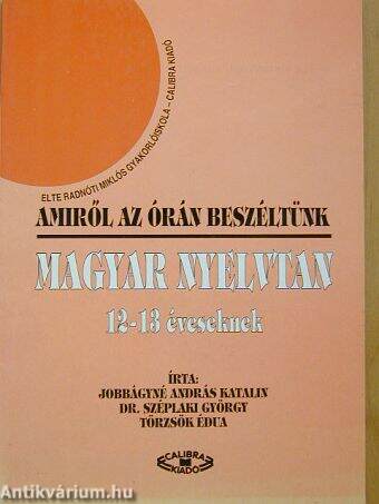 Amiről az órán beszéltünk - Magyar nyelvtan 12-13 éveseknek