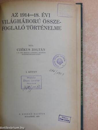 Az 1914-18. évi világháború összefoglaló történelme I. (töredék)