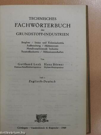 Technisches Fachwörterbuch der Grundstoff Industrien I.