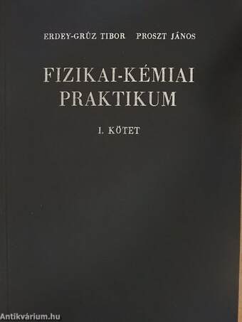 Fizikai-kémiai praktikum I-II.