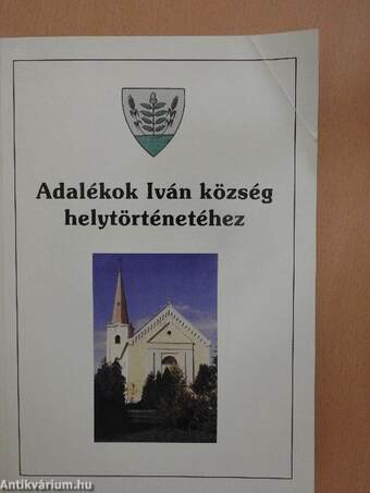 Adalékok Iván község helytörténetéhez