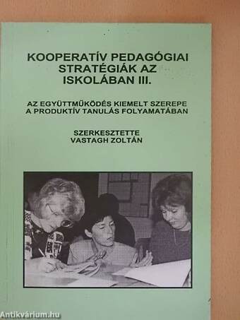 Kooperatív pedagógiai stratégiák az iskolában III.