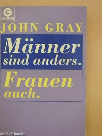 Männer sind anders. Frauen auch.