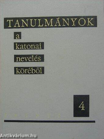 Tanulmányok a katonai nevelés köréből 4.