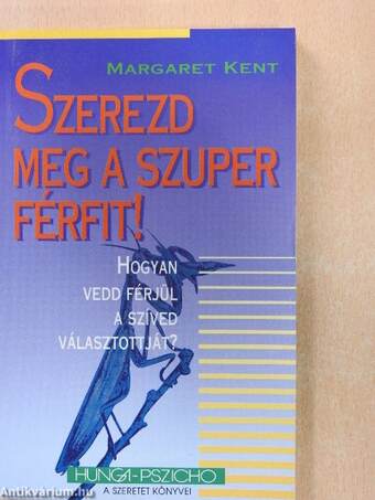 Szerezd meg a szuper férfit! (dedikált példány)