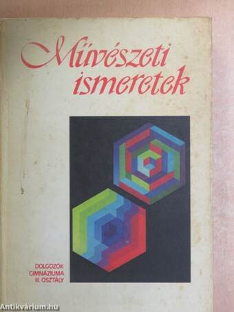 Művészeti ismeretek a dolgozók gimnáziuma III. osztálya számára