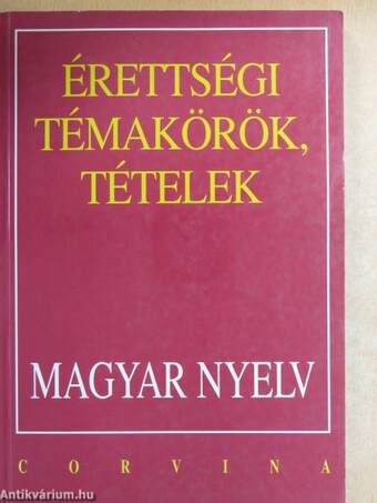 Érettségi témakörök, tételek - Magyar nyelv