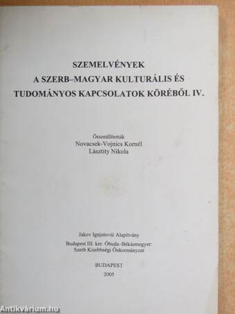 Szemelvények a szerb-magyar kulturális és tudományos kapcsolatok köréből IV.