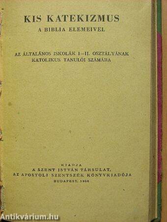 Kis katekizmus a Biblia elemeivel/Bibliai történetek a katekizmus igazságaival