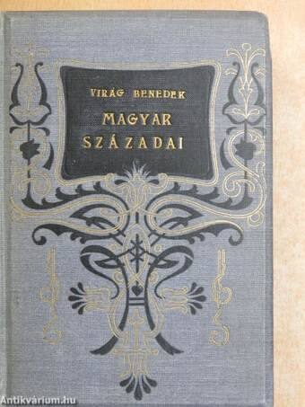 Virág Benedek magyar századai III-IV.