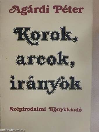 Korok, arcok, irányok