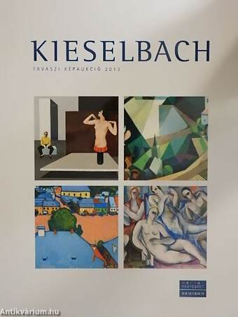 Kieselbach Galéria és Aukciósház - Tavaszi Képaukció 2013