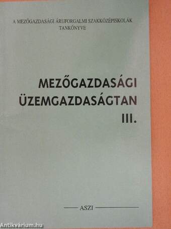 Mezőgazdasági üzemgazdaságtan III.