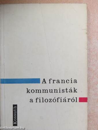 A francia kommunisták a filozófiáról