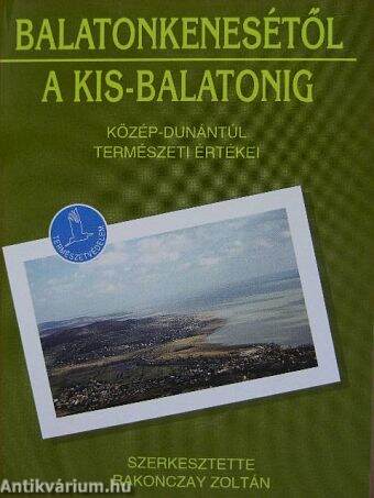 Balatonkenesétől a Kis-Balatonig