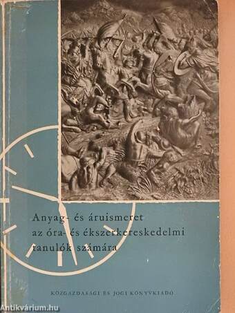 Anyag- és áruismeret az óra- és ékszerkereskedelmi tanulók számára