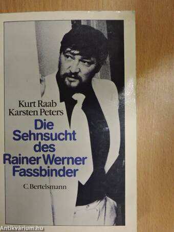 Die Sehnsucht des Rainer Werner Fassbinder