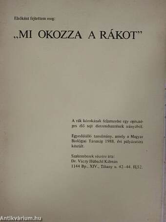 Elsőként fejtettem meg: "Mi okozza a rákot"