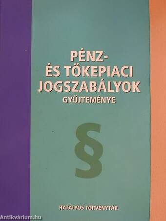 Pénz- és tőkepiaci jogszabályok gyűjteménye