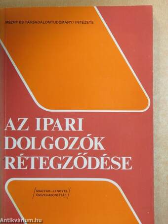 Az ipari dolgozók rétegződése