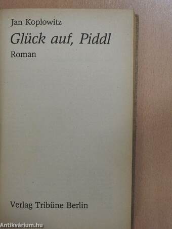 Glück auf, Piddl