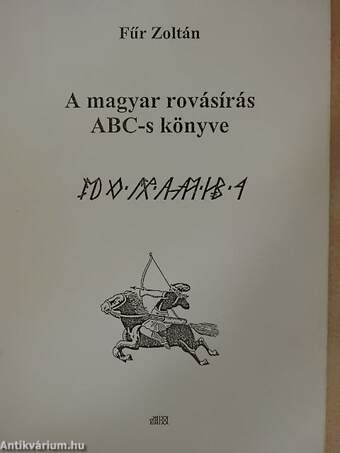 A magyar rovásírás ABC-s könyve