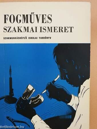 Fogműves szakmai ismeret